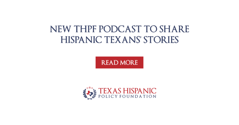 New THPF Podcast to Share Hispanic Texans’ Stories