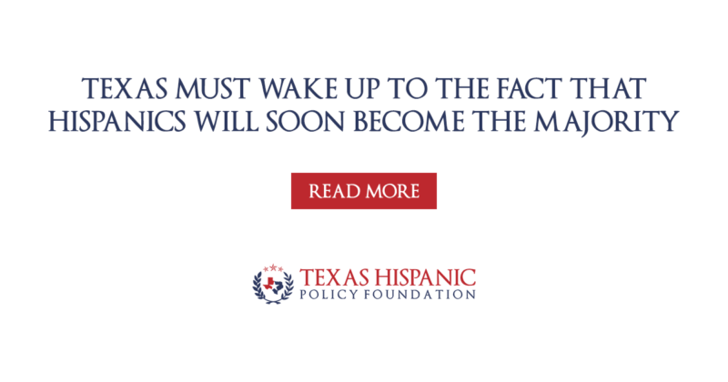 Texas must wake up to the fact that Hispanics will soon become the majority