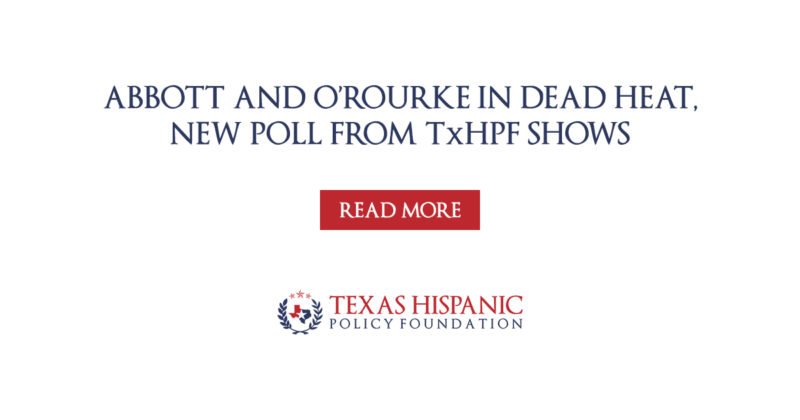 Abbott and O’Rourke in Dead Heat, New Poll From Texas Hispanic Policy Foundation Shows