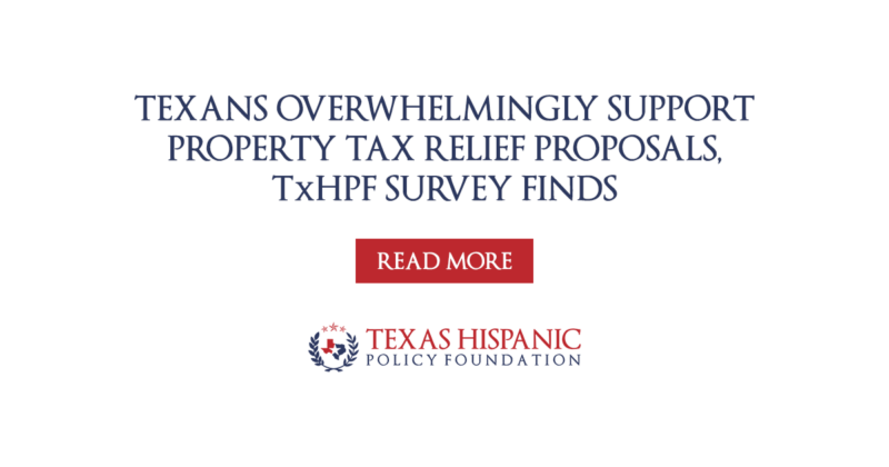 Texans overwhelmingly support property tax relief proposals, TxHPF survey finds