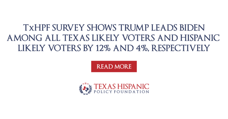 Texas Hispanic Policy Foundation survey shows Trump leads Biden among all Texas likely voters and Hispanic likely voters by 12% and 4%, respectively
